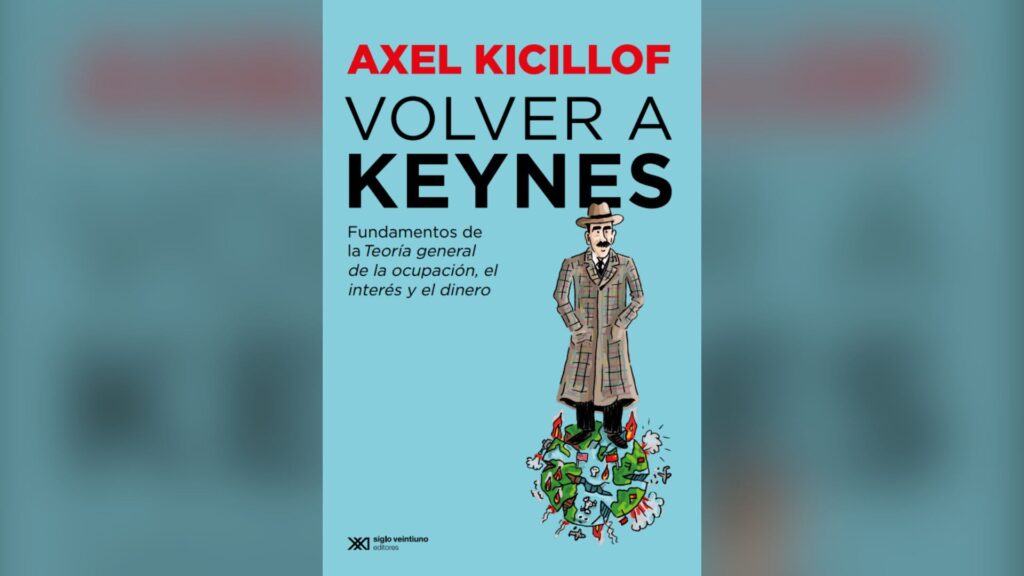 Portada de la nueva edición de "Volver a Keynes", de Axel Kicillof.